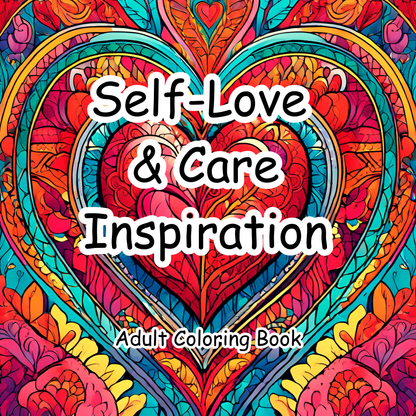 Colorful heart design with 'Self-Love & Care Inspiration' text on an adult coloring book cover.