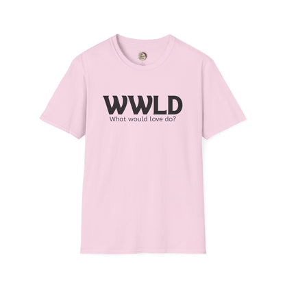 Pink t-shirt with 'WWLD What would love do?' text on a white background