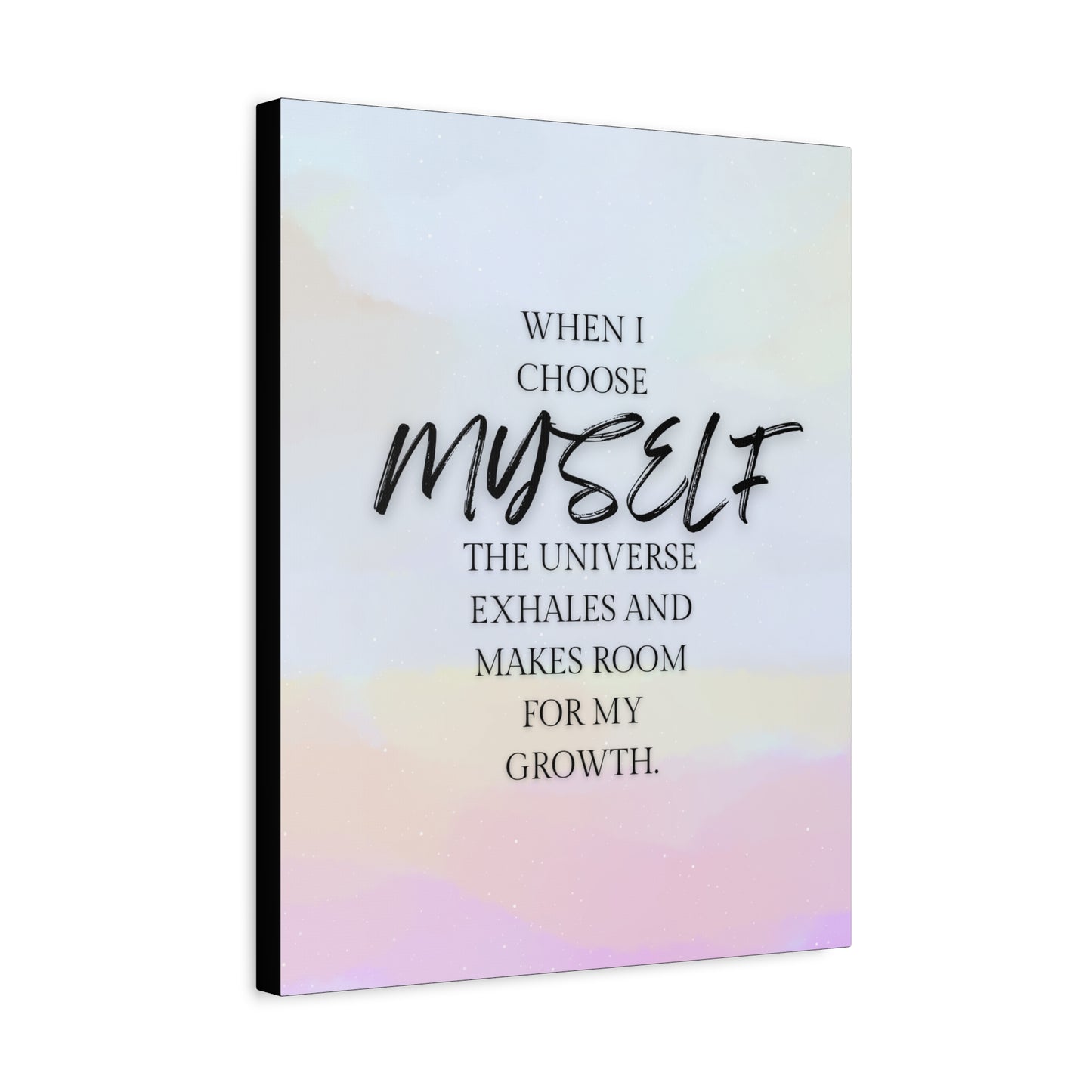 Inspirational Canvas Wall Art - "When I Choose Myself" Motivational Quote