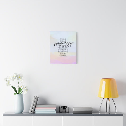 Inspirational Canvas Wall Art - "When I Choose Myself" Motivational Quote
