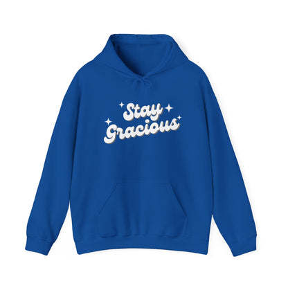 Stay Gracious Unisex Hooded Sweatshirt, Cozy Hoodie Gift, Positive Vibe Sweatshirt, Casual Wear, Inspirational Gift