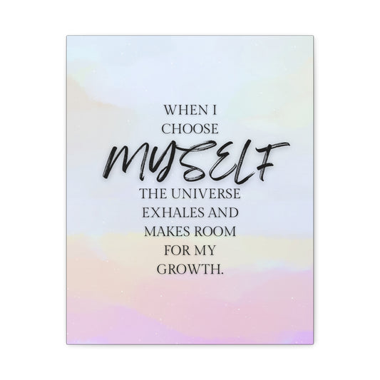 Inspirational Canvas Wall Art - "When I Choose Myself" Motivational Quote