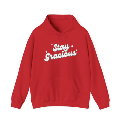 Stay Gracious Unisex Hooded Sweatshirt, Cozy Hoodie Gift, Positive Vibe Sweatshirt, Casual Wear, Inspirational Gift