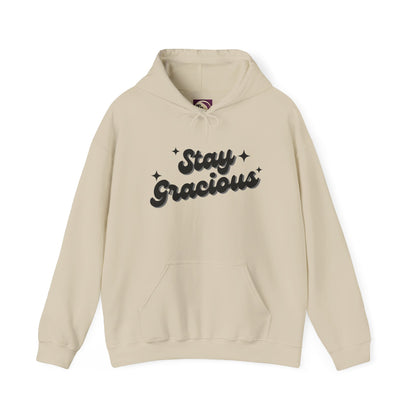 Stay Gracious Unisex Hooded Sweatshirt, Cozy Hoodie Gift, Positive Vibe Sweatshirt, Casual Wear, Inspirational Gift