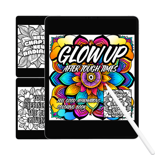 Glow Up After Tough Times — 50 Affirmation Coloring Pages