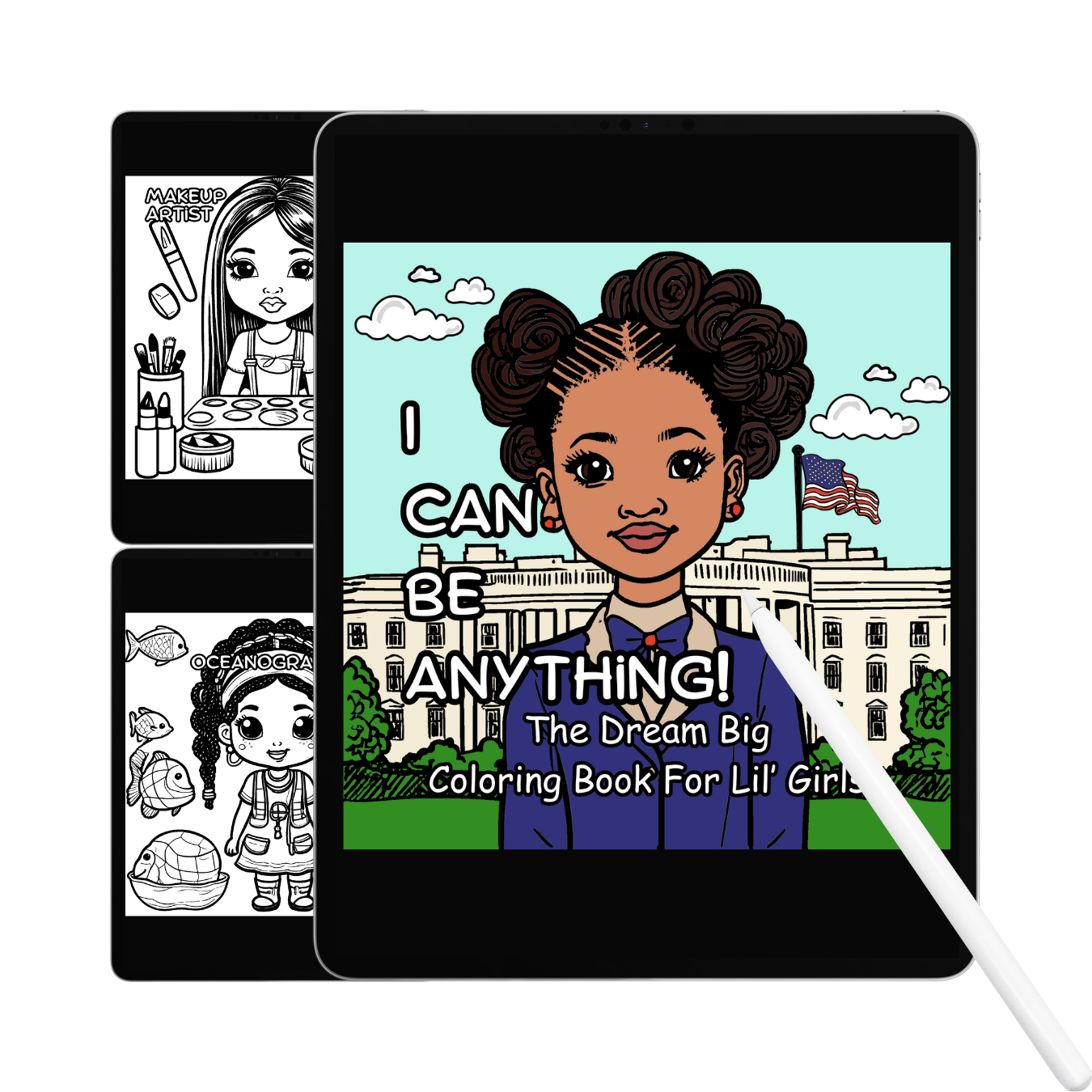 Coloring book for children with a girl in front of the White House and text 'I can be anything!'.