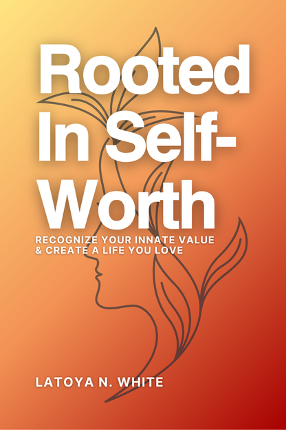 Book cover of 'Rooted In Self-Worth' with a woman's silhouette and text on an orange background